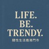 Life. Be. Trendy. 隨性生活 - 鹿港門市