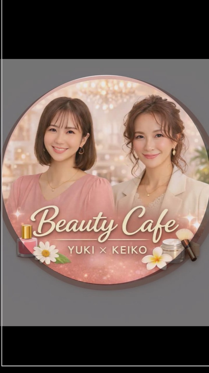 YUKI×keiko美肌とネイルのBeauty Cafe