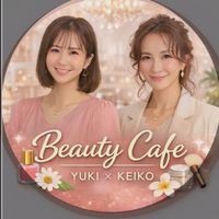 YUKI×keiko美肌とネイルのBeauty Cafe