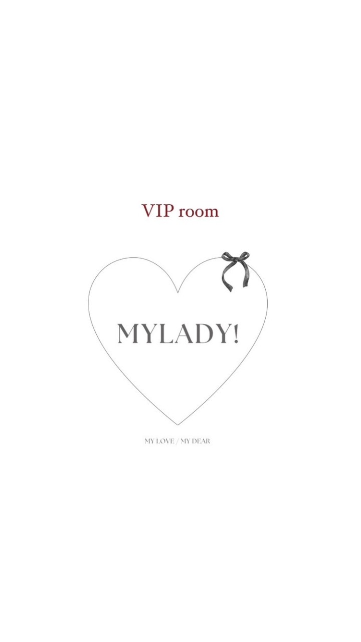 MYLADY!VIP room 🛌🔖