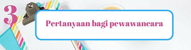 9 Hal Penting yang Harus Kamu Siapkan Sebelum Wawancara Kerja 