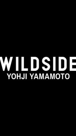 【雑談】WILDSIDE YOHJI YAMAMOTO（ワイルドサイド ヨウジヤマモト）