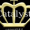Catalyst