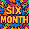 SIX MONTH