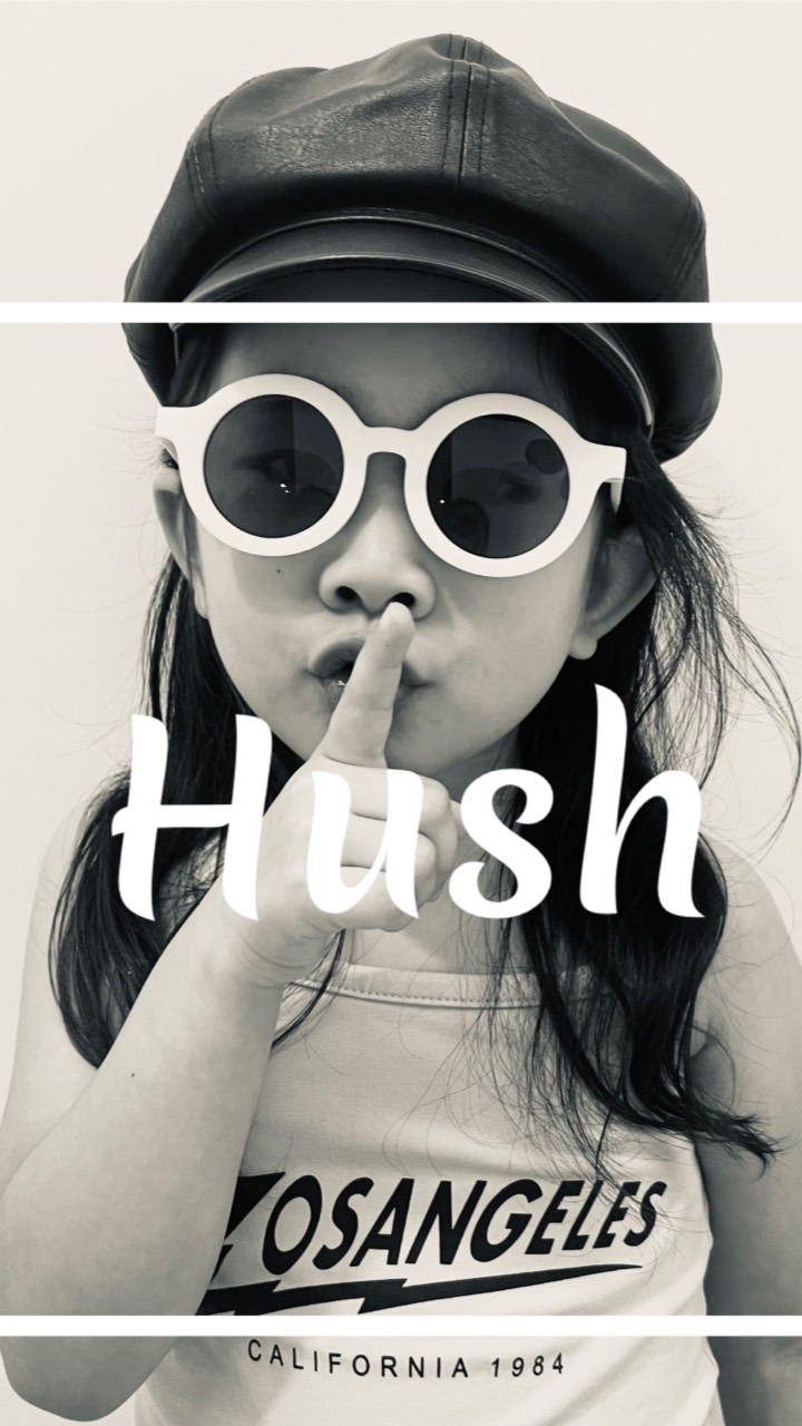 Hush_everything