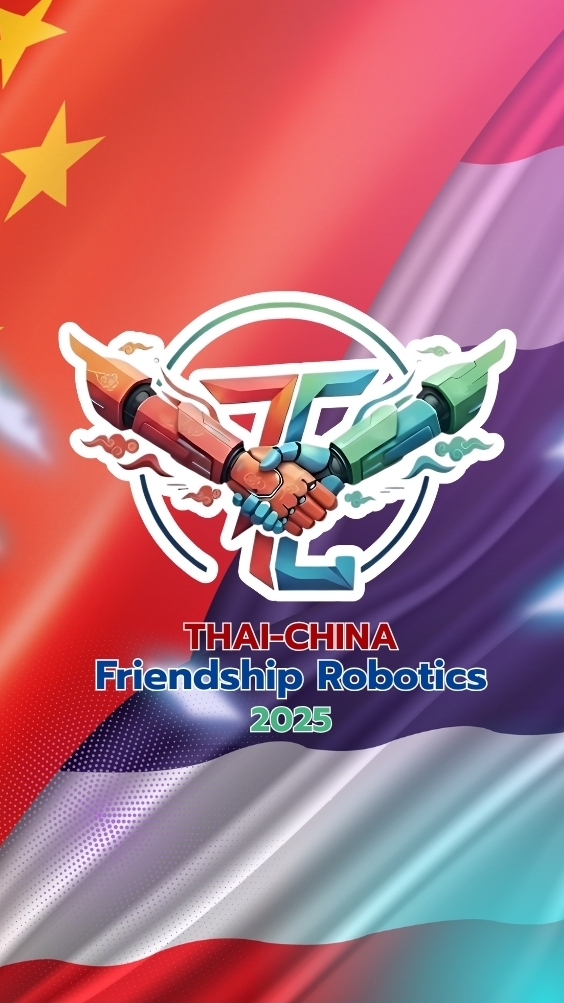 THAI-CHINA FRIENDSHIP ROBOTICS 2025