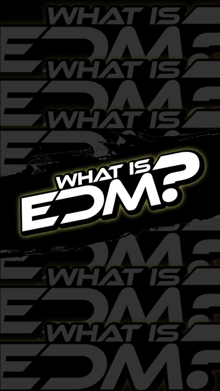 WHAT IS EDM?