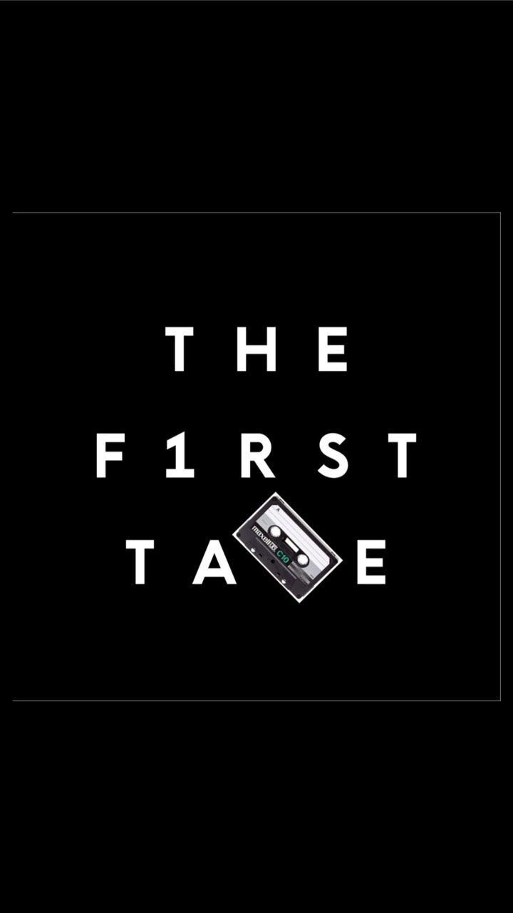 THE F1RST TAPE 📼