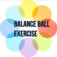 BALANCE BALL EXERCISE