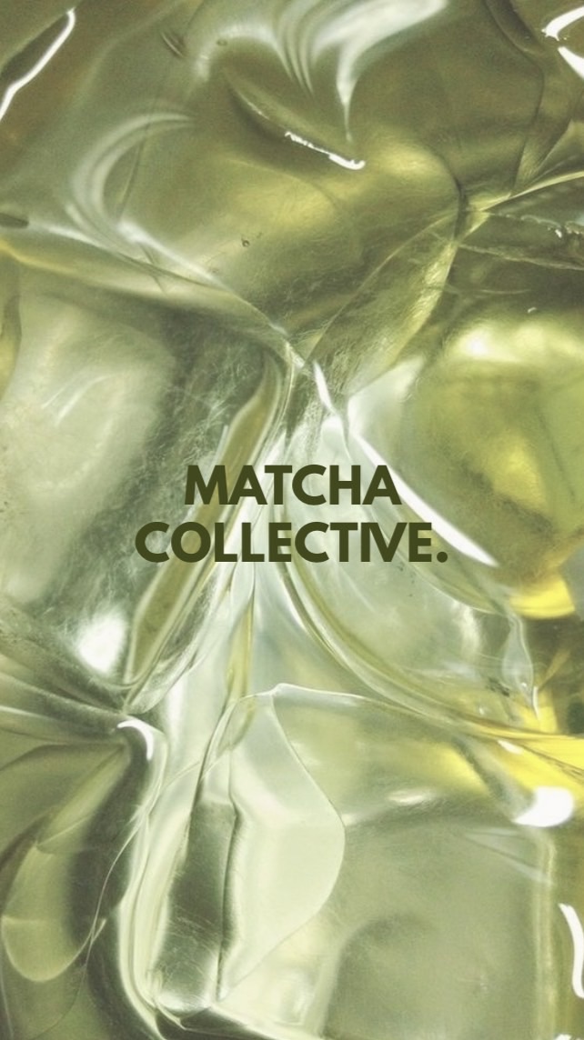 Matcha Collective 🍵