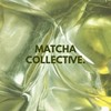 Matcha Collective 🍵