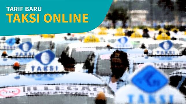 Beda Tarif Baru Taksi Online di Berbagai Wilayah 