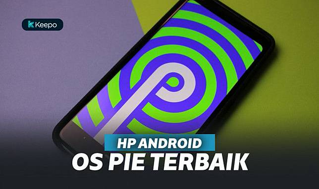 10 Hp Android Pie Murah Dan Cara Upgrade Hp Ke Android Pie Keepo Me Line Today