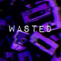 👑WASTED x2💸