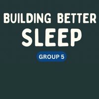 ★ Building Better Sleep 😴🌙