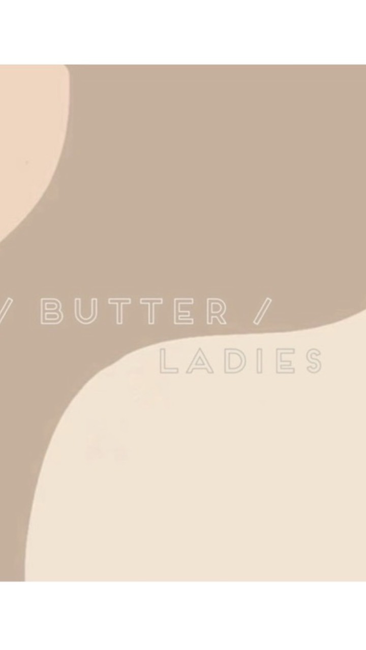 / BUTTER / LADIES