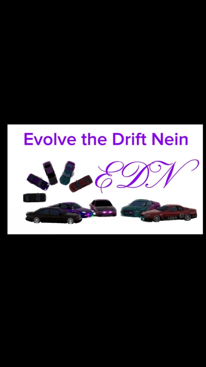 Evolve your drift Nein(EDN)カーパ、カーXストリートドリフトクルー