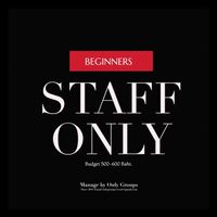 STAFF ONLY BEGINNERS (Re-Groups)