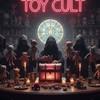 The Toy Cult
