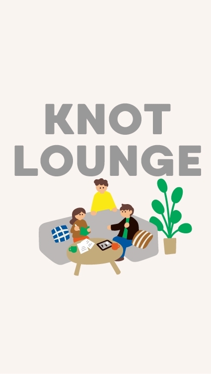 KNOT LOUNGE 利用契約者様_オープンチャット