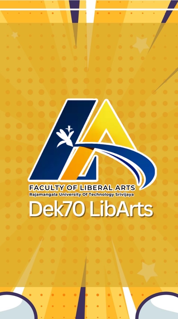 LibArts RUTS : Dek70 คณะศิลปศาสตร์ มทร.ศรีวิชัย