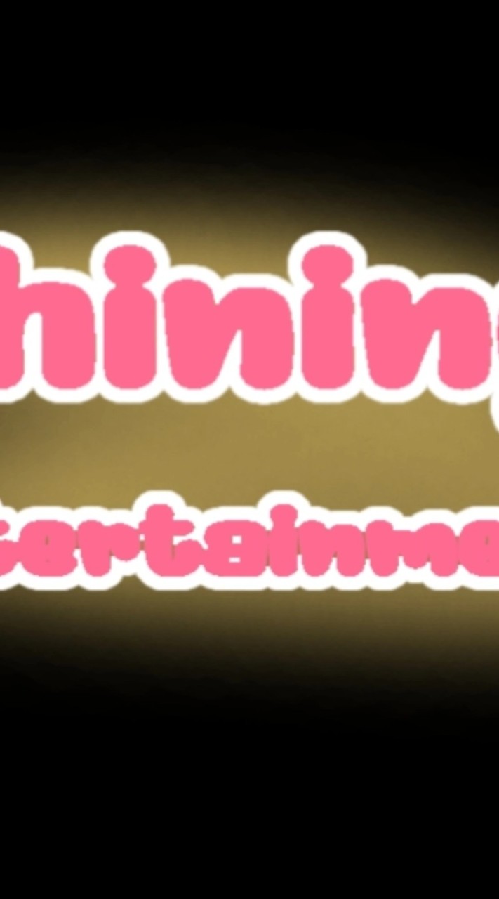 Shining entertainment 🌟