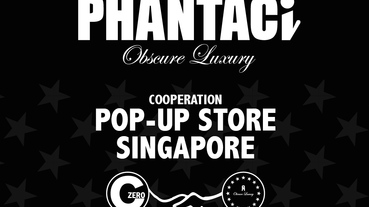 海外企劃再開 / PHANTACi x Ground Zero 共開期間限定 Pop-up Store