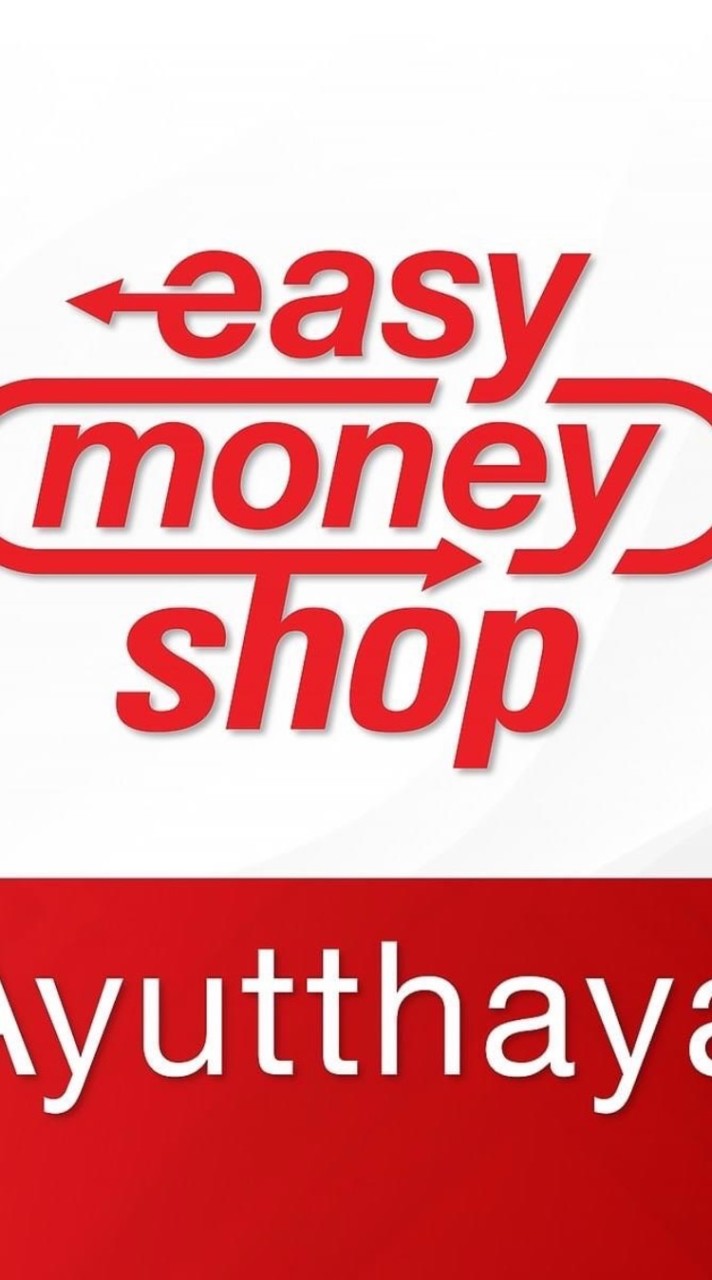 Easy Money Shopอยุธยาซิตี้พาร์ค