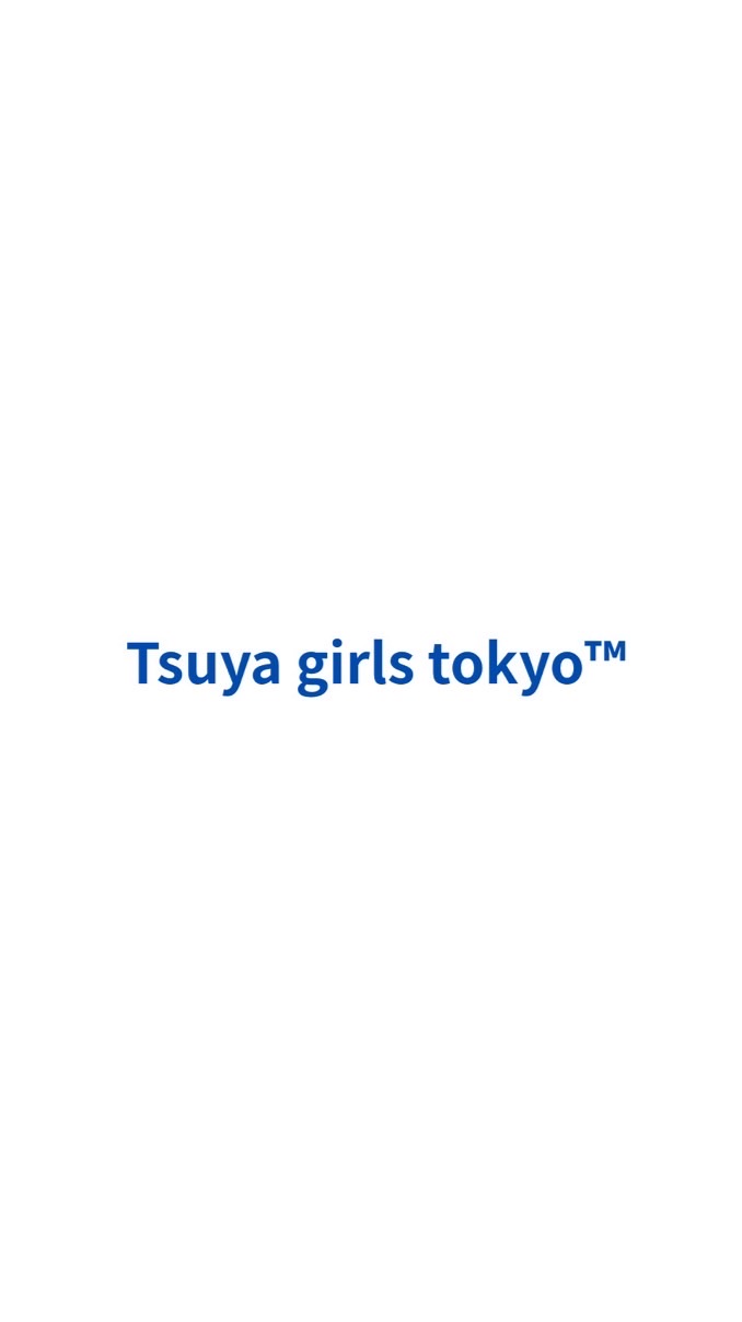 Tsuya girls tokyo™︎