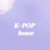 K-POP HOUSE 〜 ♪ (也)