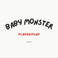 •⁠BABYMONSTER PLAYGROUND•⁠