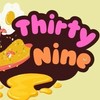 Thirty Nine (เกือบ)ทุกอย่าง 39฿