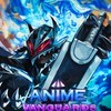 Anime vanguard/アニメヴァンガード