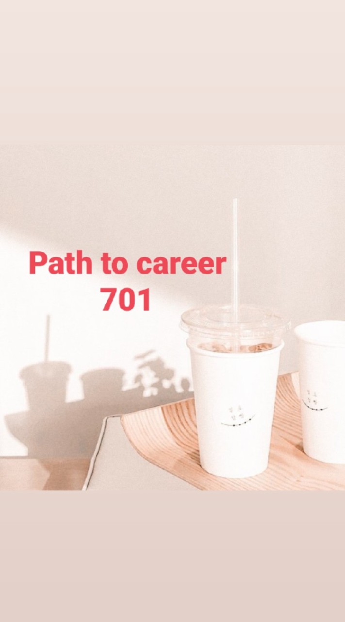Path to Career 701