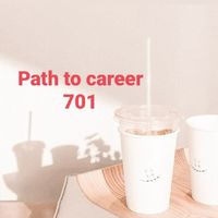 Path to Career 701