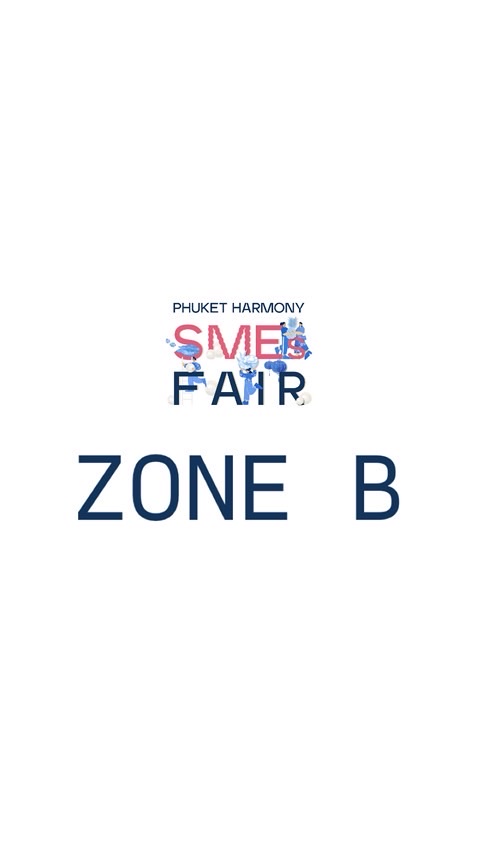 Phuket Harmony SMEs Fair - Zone B