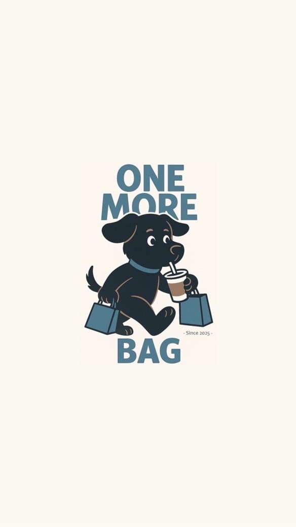 ONE MORE BAG！