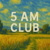 5 AM Club