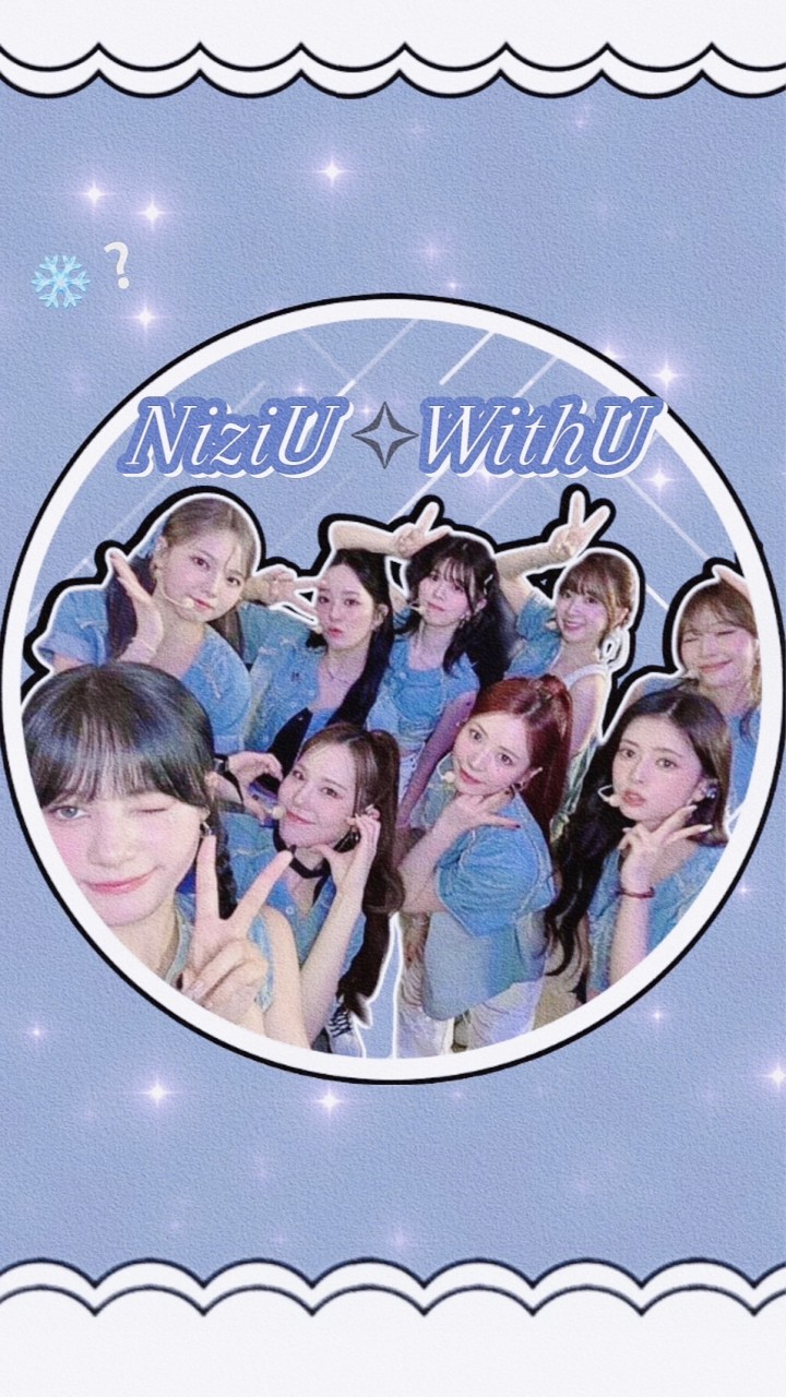 ❄️ NiziU ✧ WithU ❔