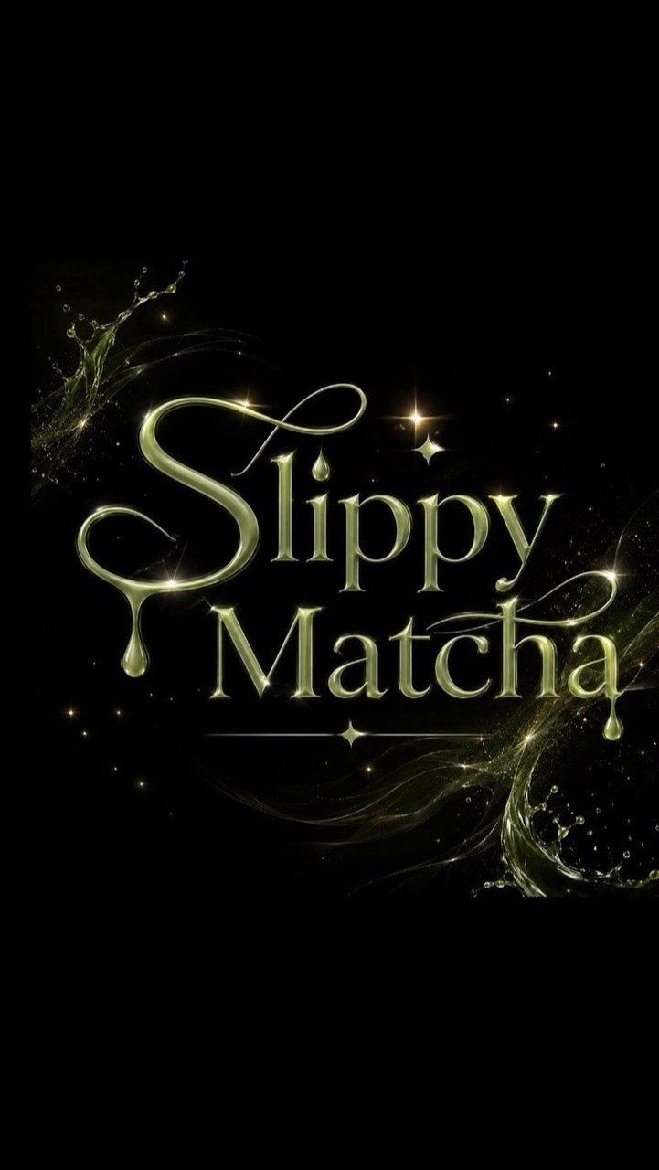 Slippy Matcha🍵🌿