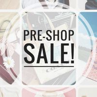 Pre-Shop Sale!