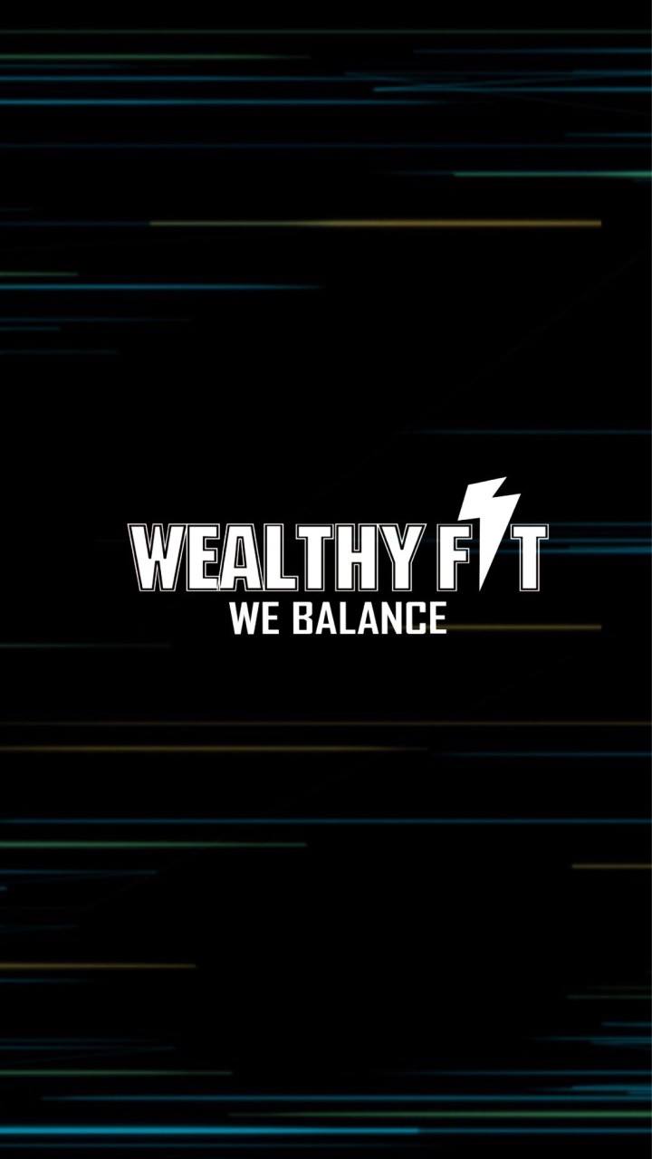 WEALTHY FIT