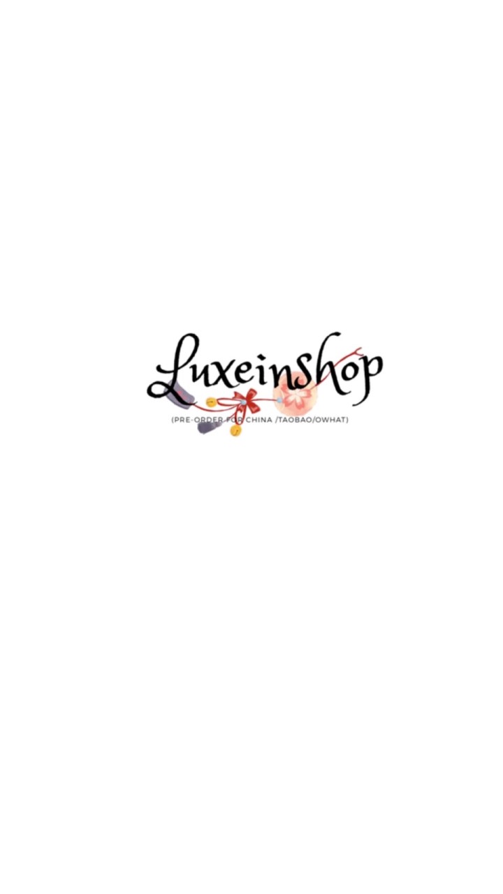 🐣 Luxeinshop🐣รับกดสินค้าจาก Taobao/Owhat OpenChat