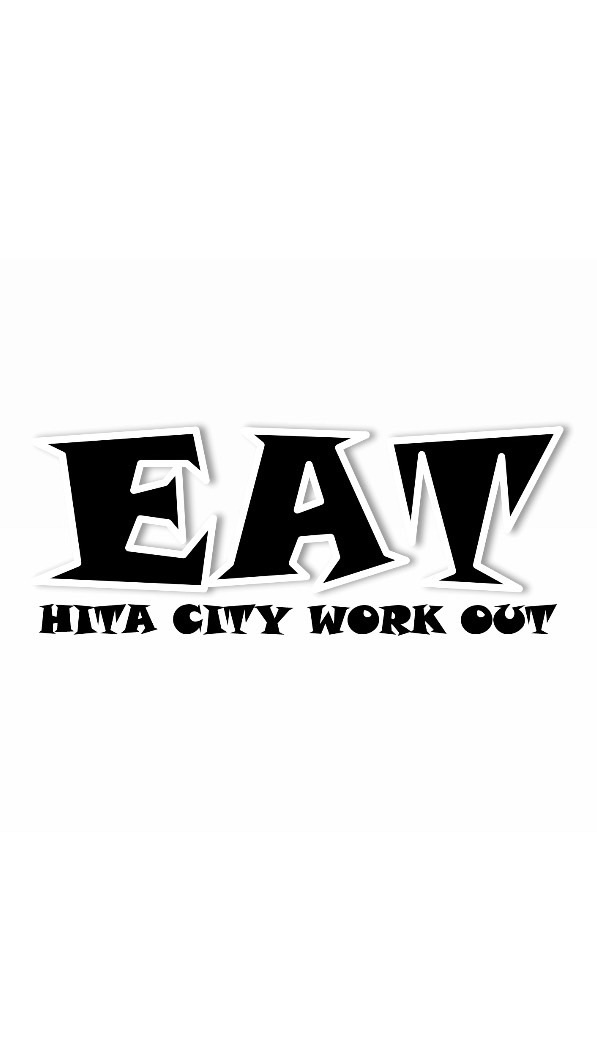 EAT  ~HITA CITY WORK OUT~