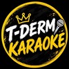 T-Derm KARAOKE