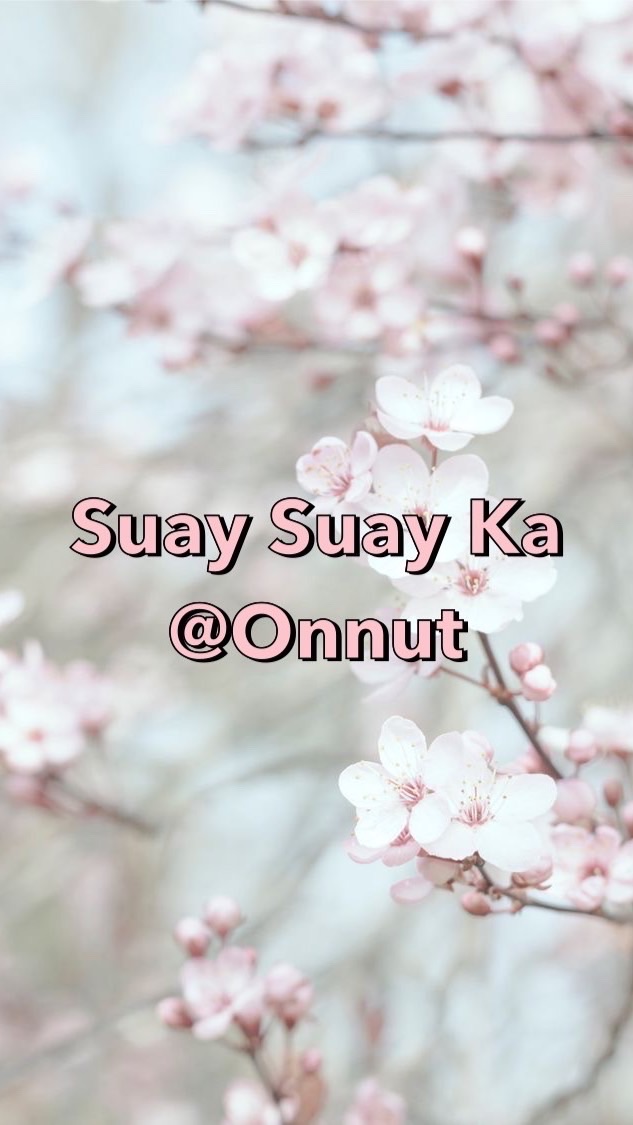 Suay Suay Ka @ Onnut