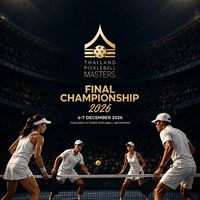 🏆 THAILAND PICKLEBALL MASTERS – FINAL CHAMPIONSHIP