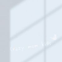 Crazy mom kids-瘋狂阿母