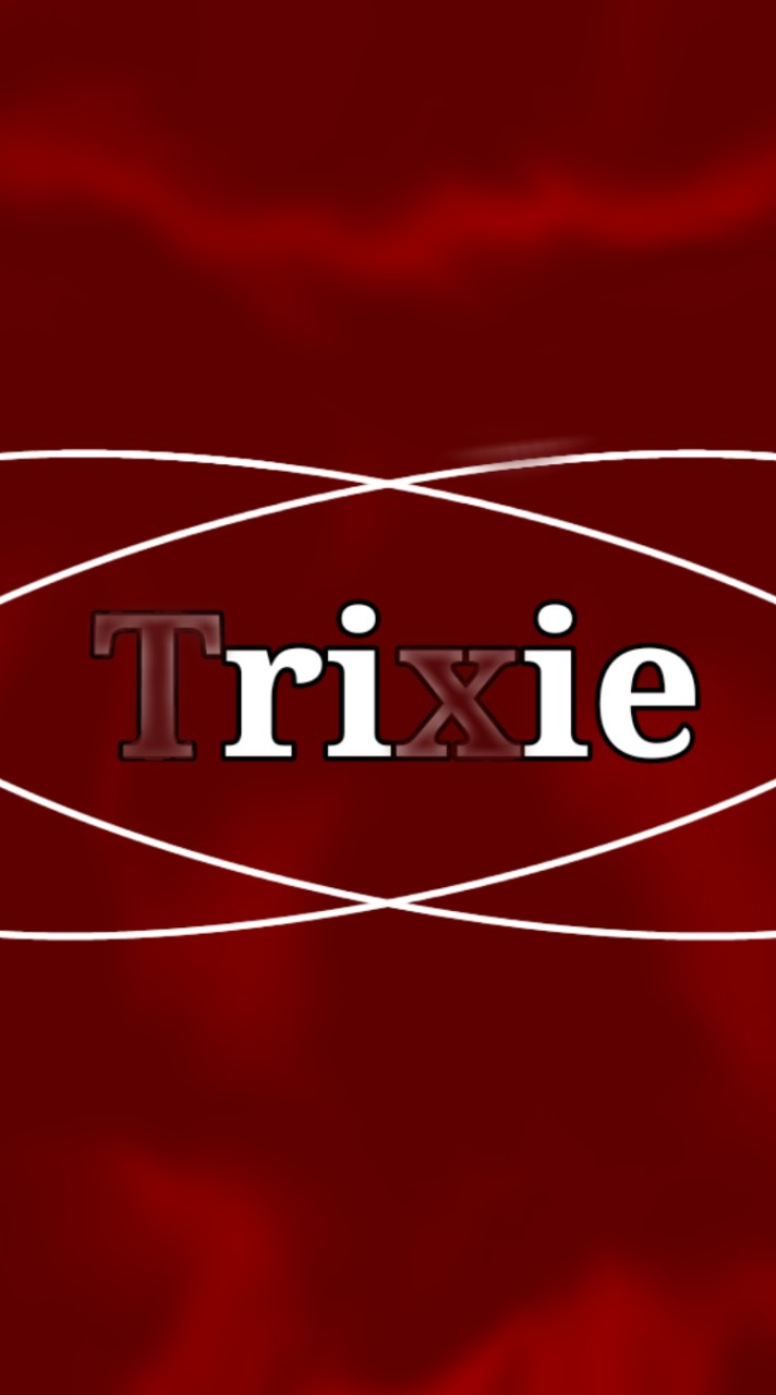 Trixie