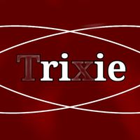 Trixie
